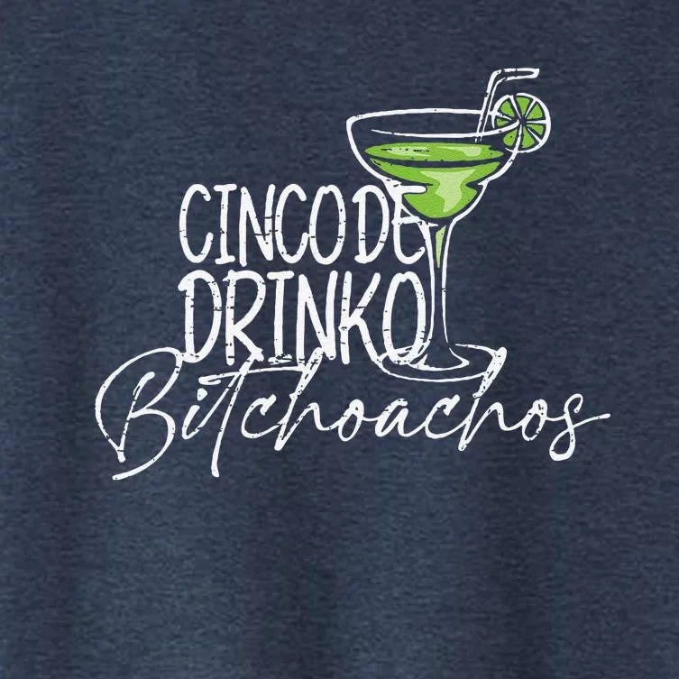 Cinco De Drinko Bitchachos Funny Cinco De Mayo Drinking Women's Crop Top Tee