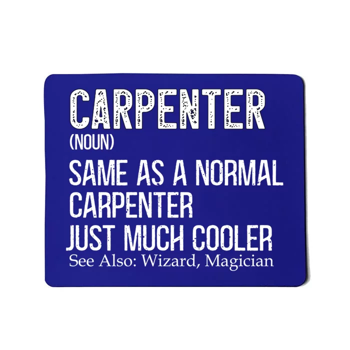 Carpenter Definition Design For Woodworker Carpenter Gift Mousepad