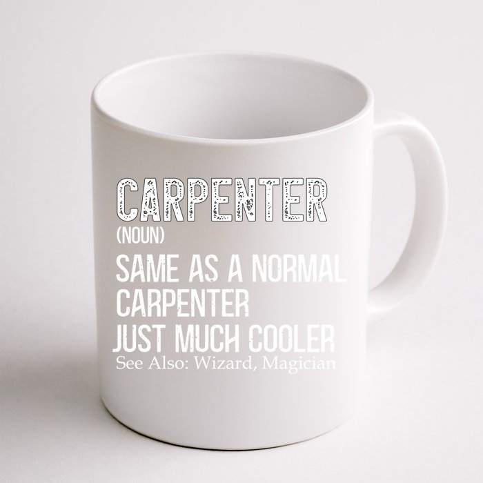 Carpenter Definition Design For Woodworker Carpenter Gift Front & Back Coffee Mug