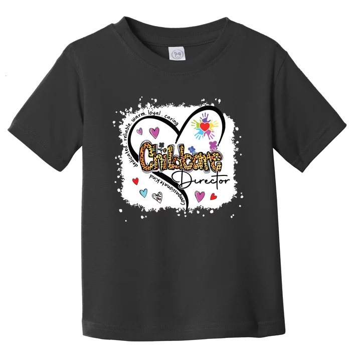 Childcare Director Daycare Provider School Teacher Bleached Toddler T-Shirt