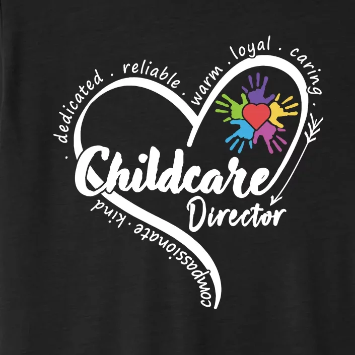 Childcare Director Daycare Provider School Teacher ChromaSoft Performance T-Shirt