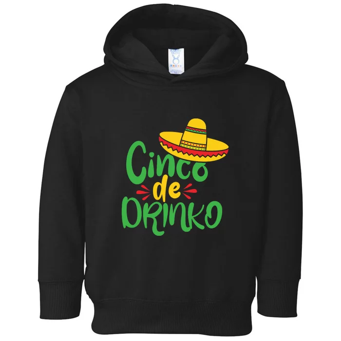 Cinco De Drinko Funny Cinco De Mayo Party Toddler Hoodie