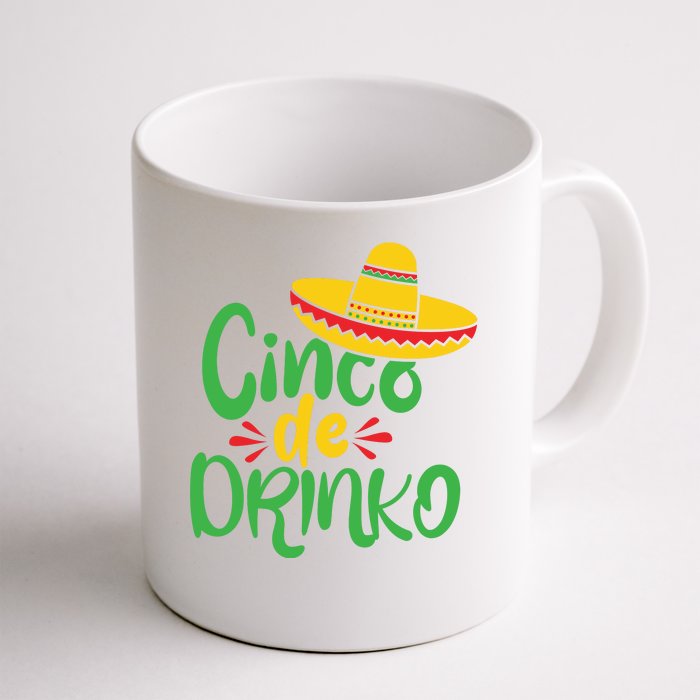 Cinco De Drinko Funny Cinco De Mayo Party Front & Back Coffee Mug