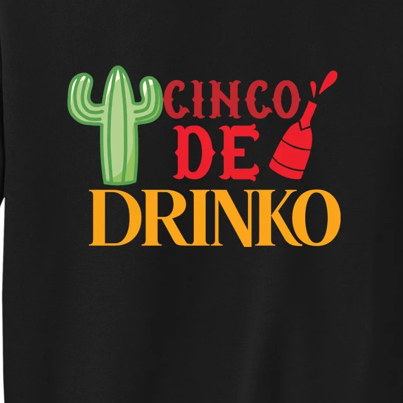 Cinco De Drinko Funny Cactus Mens Womens Drinking Tall Sweatshirt