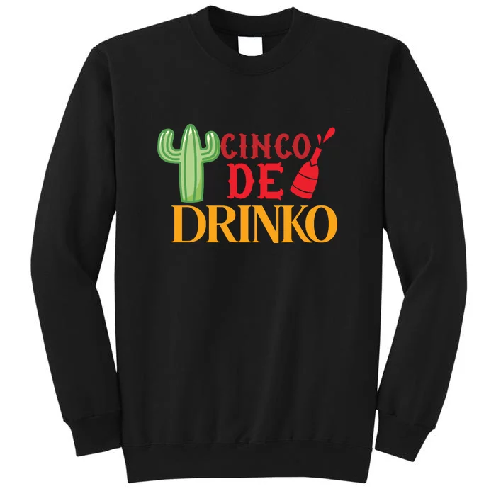 Cinco De Drinko Funny Cactus Mens Womens Drinking Tall Sweatshirt