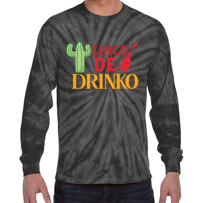 Cinco De Drinko Funny Cactus Mens Womens Drinking Tie-Dye Long Sleeve Shirt