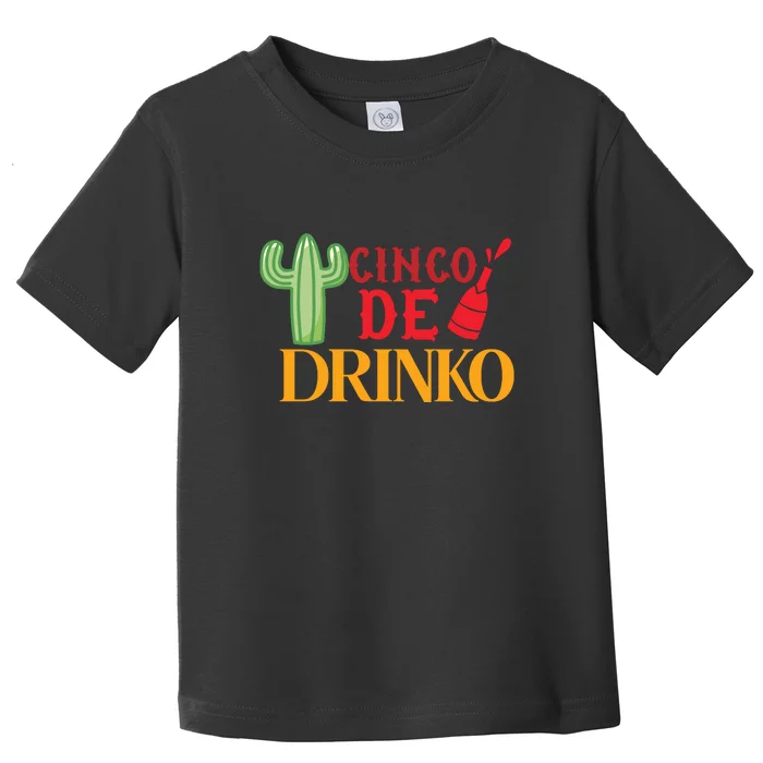 Cinco De Drinko Funny Cactus Mens Womens Drinking Toddler T-Shirt