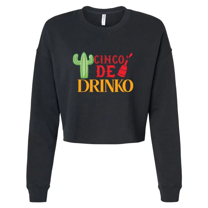 Cinco De Drinko Funny Cactus Mens Womens Drinking Cropped Pullover Crew