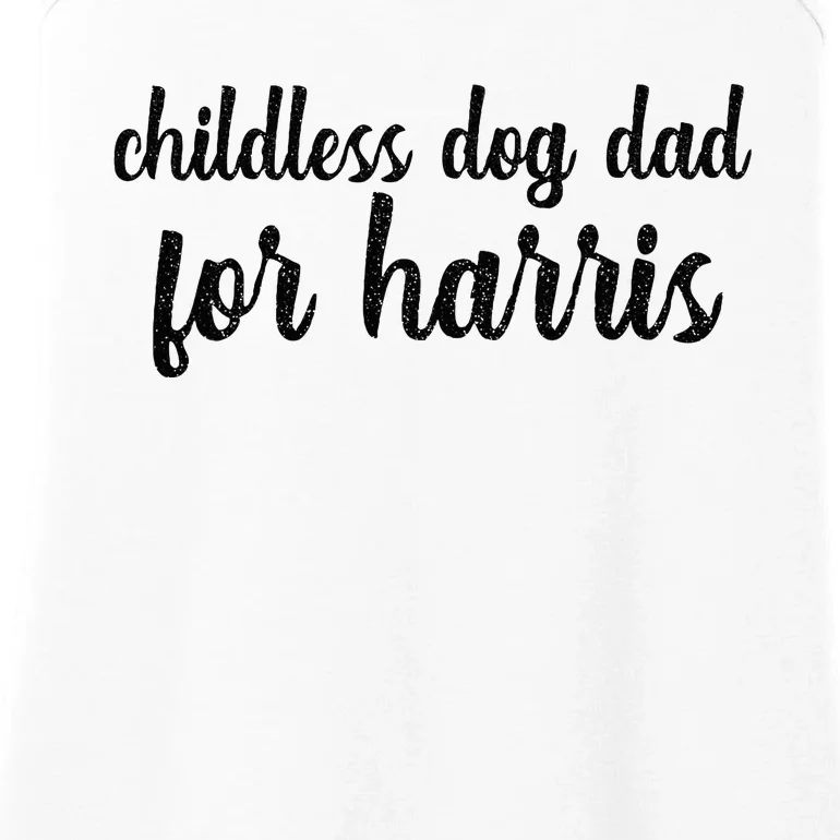 Childless Dog Dad For Harris Walz Love Dogs 2024 Vote Kamala Ladies Essential Tank