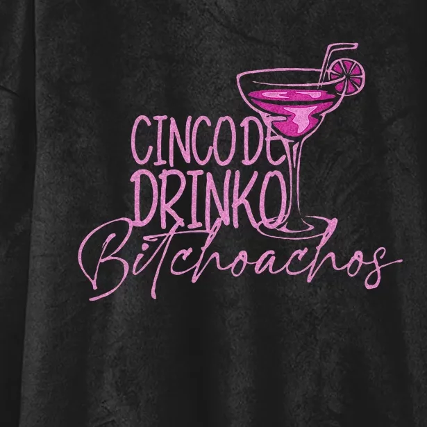 Cinco De Drinko Bitchachos Funny Cinco De Mayo Hooded Wearable Blanket