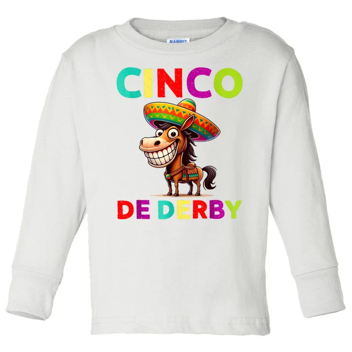 Cinco De Derby Derby Party Funny Horse Racing Sombrero Toddler Long Sleeve Shirt