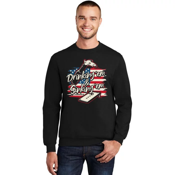 Cornhole Drinking Em Sinking Em 4th of July Sweatshirt