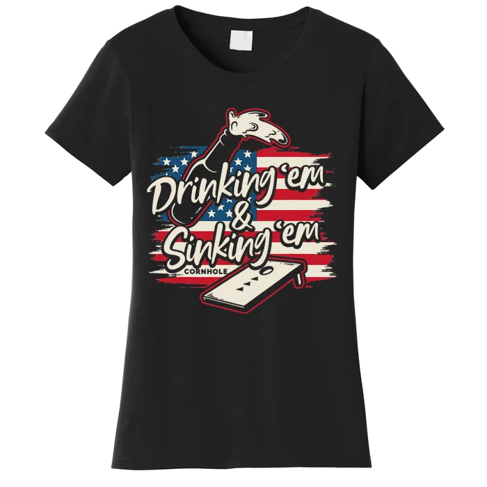 Cornhole Drinking Em Sinking Em 4th of July Women's T-Shirt