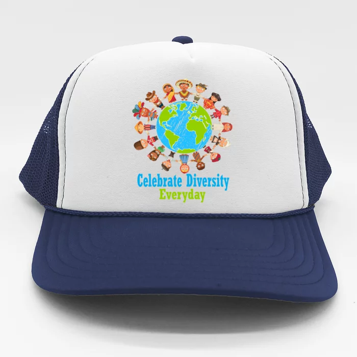 Celebrate Diversity Everyday Teachers And School Student Gift Trucker Hat