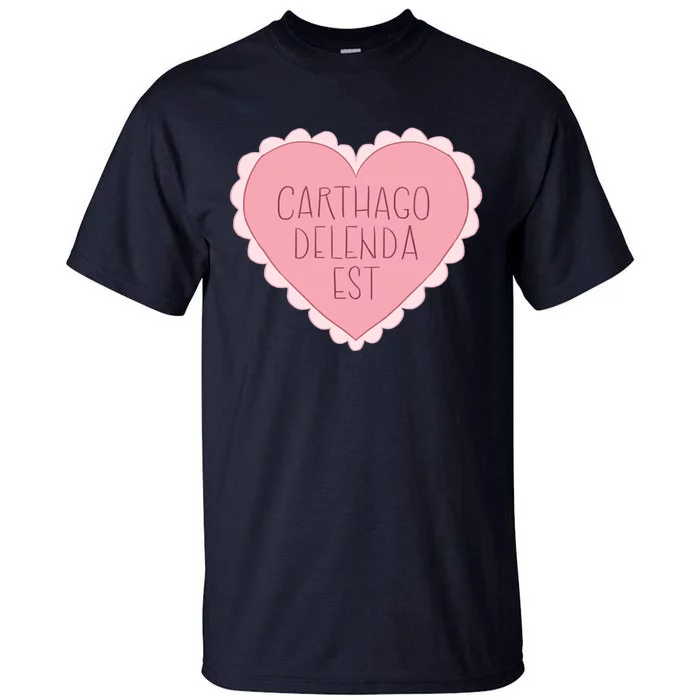 Carthago Delenda Est Valentine Tall T-Shirt