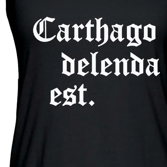 Carthago Delenda Est Latin Phrase Cato Speech Carthage Quote Ladies Essential Flowy Tank