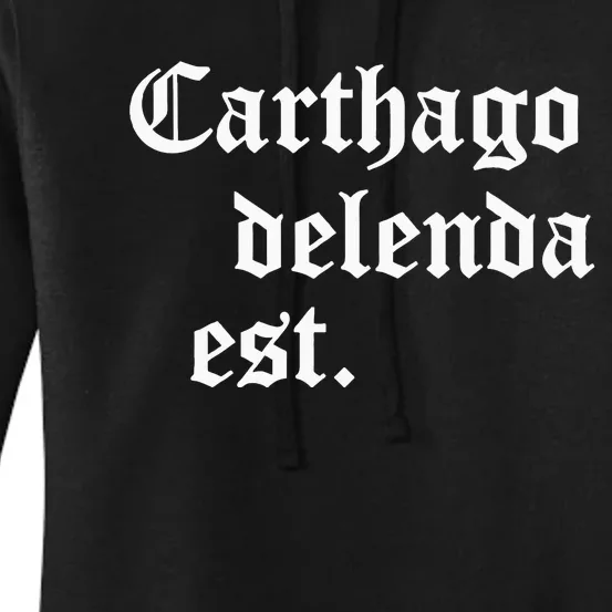 Carthago Delenda Est Latin Phrase Cato Speech Carthage Quote Women's Pullover Hoodie