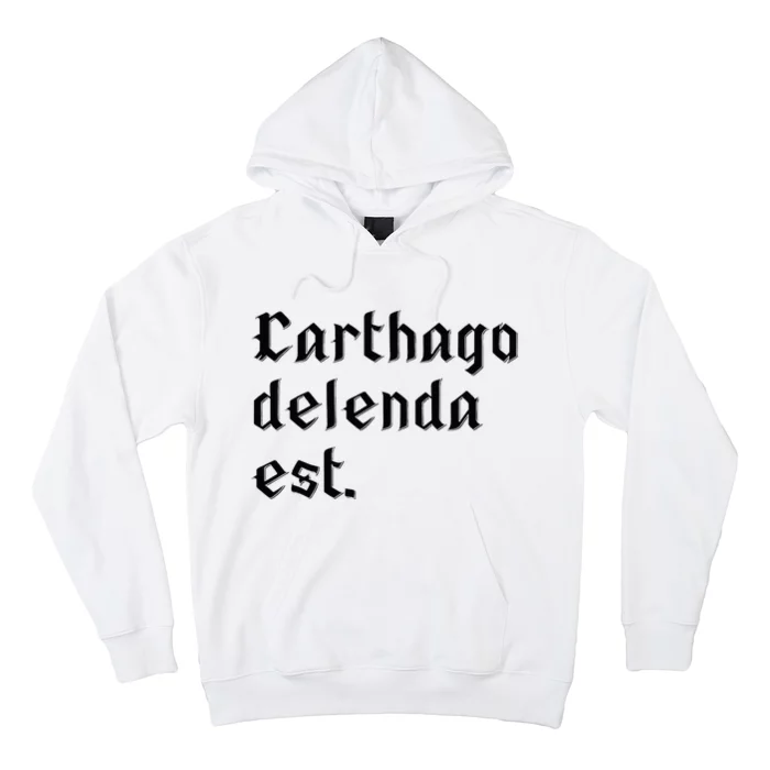 Carthago Delenda Est Roman History Latin Hoodie