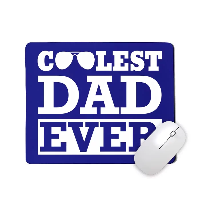 Coolest Dad Ever Coolest Dad Around Worlds Coolest Dad Meaningful Gift Mousepad