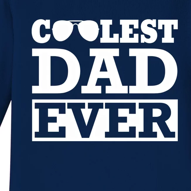 Coolest Dad Ever Coolest Dad Around Worlds Coolest Dad Meaningful Gift Baby Long Sleeve Bodysuit