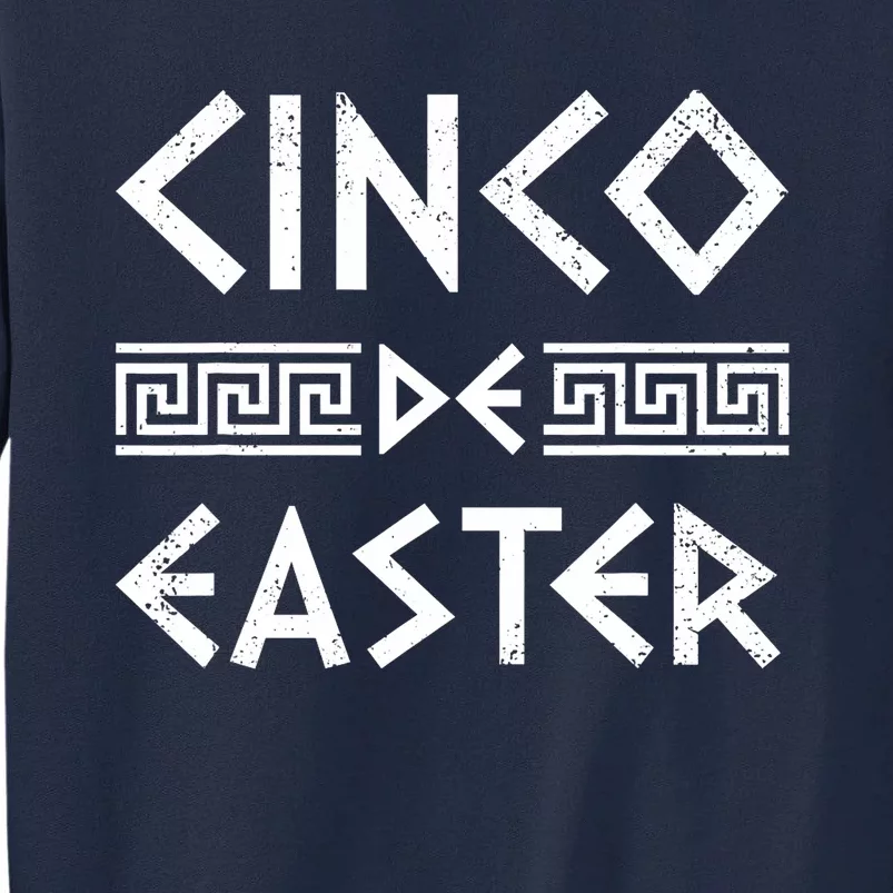 Cinco De Easter Funny Cinco De Mayo Orthodox Greek Easter Tall Sweatshirt