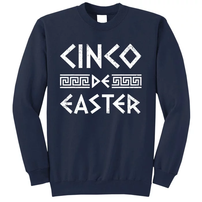 Cinco De Easter Funny Cinco De Mayo Orthodox Greek Easter Tall Sweatshirt