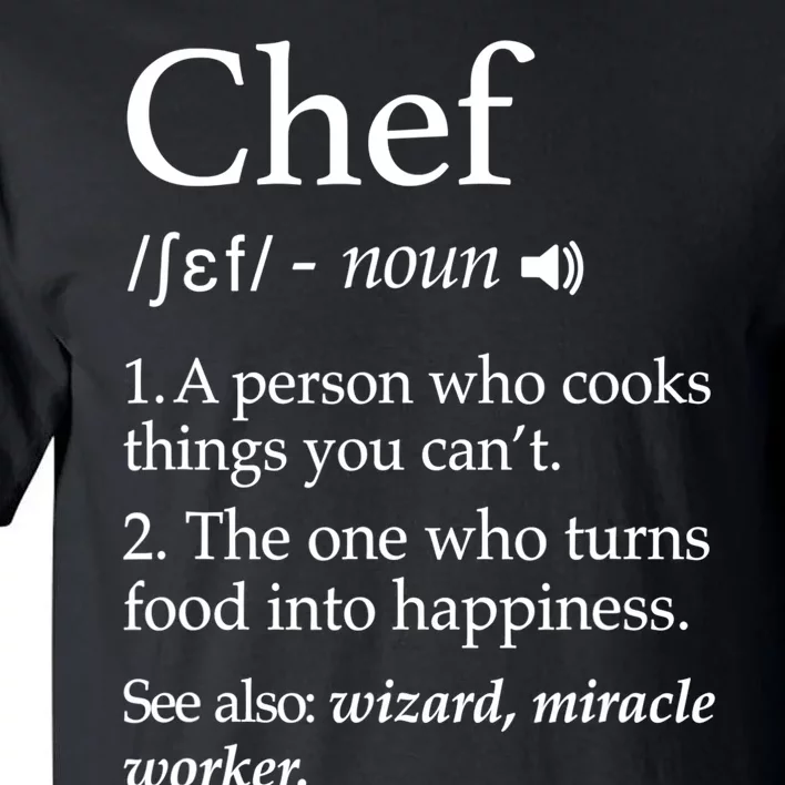 Chef Definition Funny Line Saying Cook Cooking Gifts Chefs TShirt Tall T-Shirt