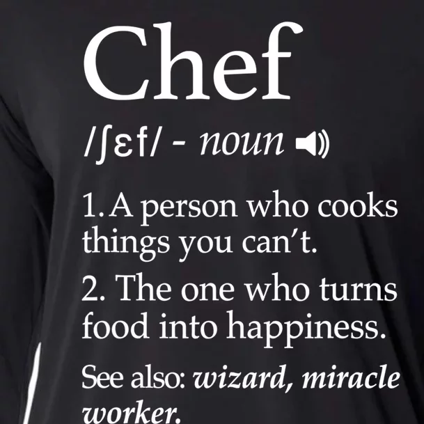 Chef Definition Funny Line Saying Cook Cooking Gifts Chefs TShirt Cooling Performance Long Sleeve Crew