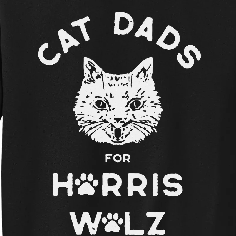 Cat Dads For Harris Walz Tall Sweatshirt