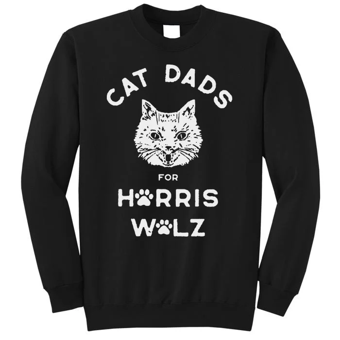 Cat Dads For Harris Walz Tall Sweatshirt