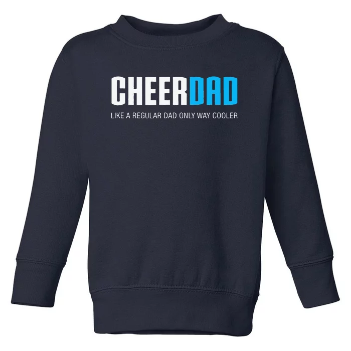 Cheer Dad Funny Cute Fathers Day Gift Cheerleading Toddler Sweatshirt