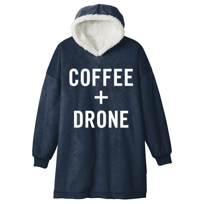 Coffee + Drone For Drone Pilot Gift Hooded Wearable Blanket