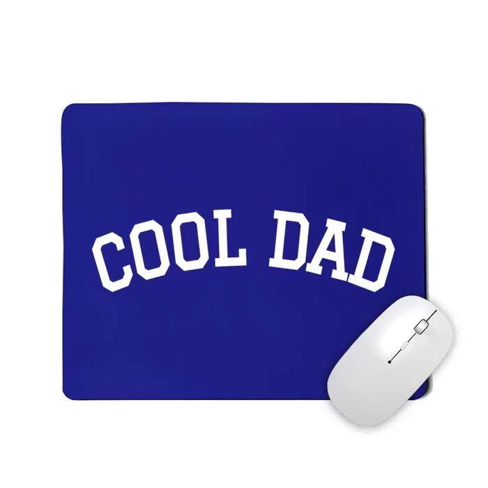 Cool Dad Fathers Funny Cool Gift Mousepad