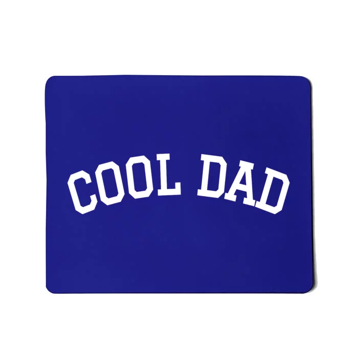 Cool Dad Fathers Funny Cool Gift Mousepad