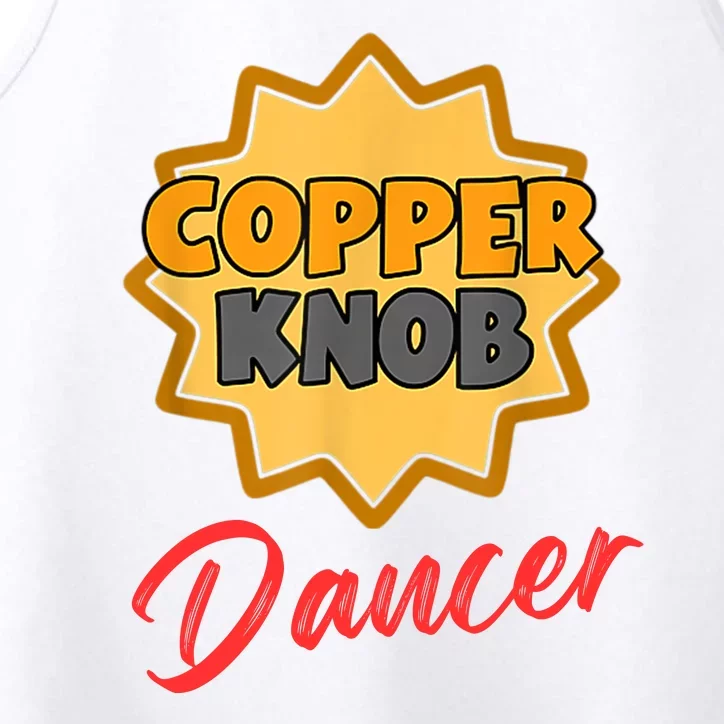 CopperKnob Dancer Funny CopperKnob Dancer Performance Tank