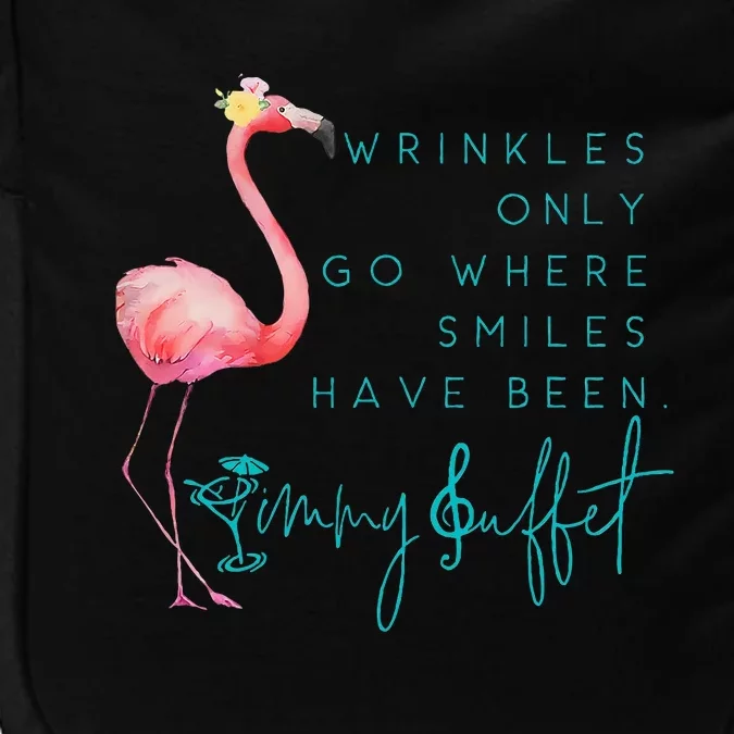 Cute Design Flamingo Wrinkles Only Go Where Smiles Have Been Impact Tech Backpack