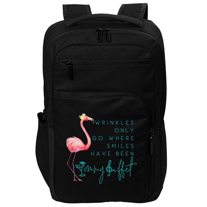 Cute Design Flamingo Wrinkles Only Go Where Smiles Have Been Impact Tech Backpack