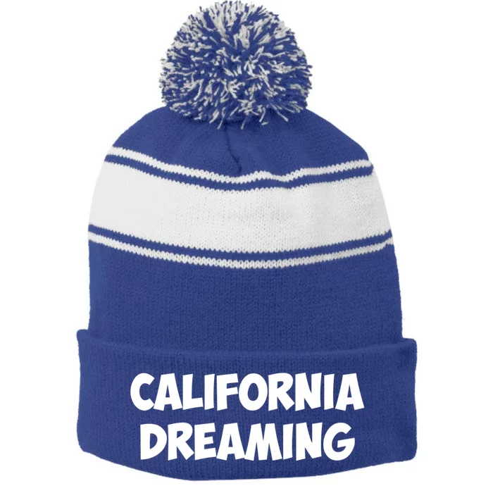 California Dreaming Funny Gift Stripe Pom Pom Beanie