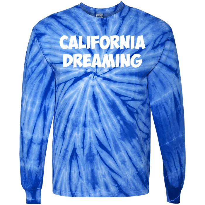 California Dreaming Funny Gift Tie-Dye Long Sleeve Shirt