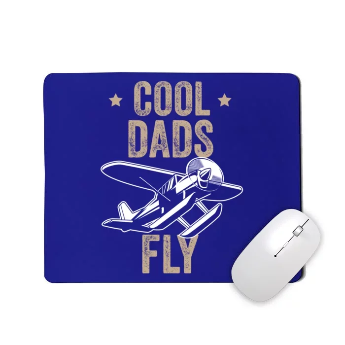 Cool Dads Fly Seaplane Gift Pilot Airplane Gift Mousepad