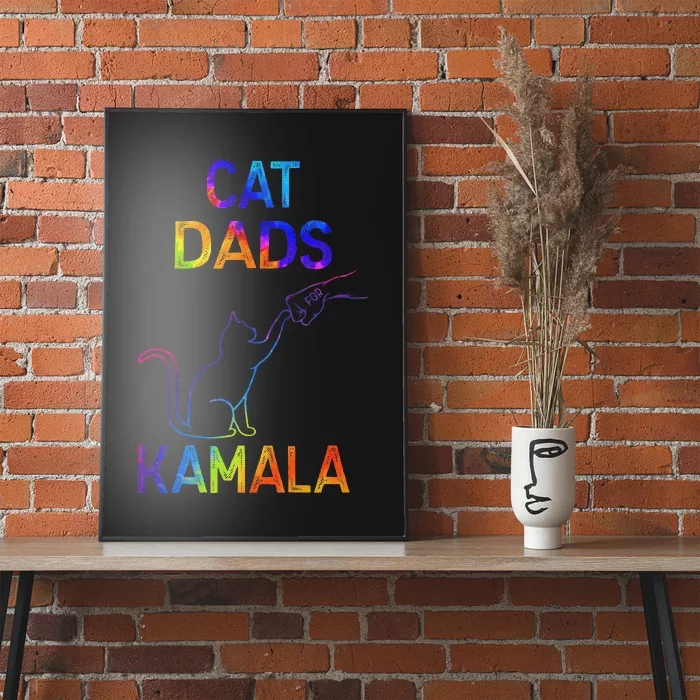 Cat Dads For Kamala Tie Dye Harris Madam President 47 Poster