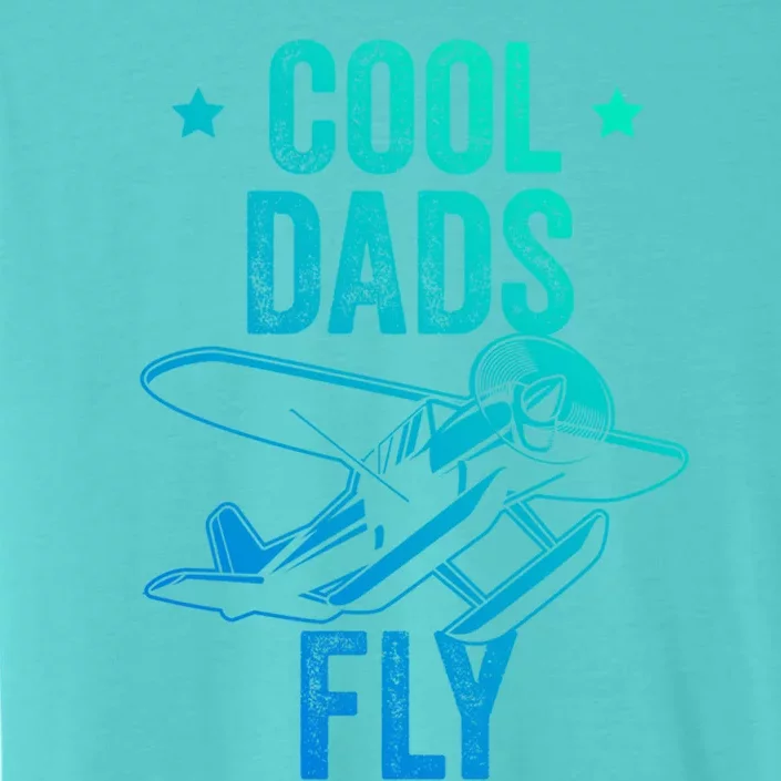 Cool Dads Fly Seaplane Gift Pilot Airplane Gift ChromaSoft Performance T-Shirt