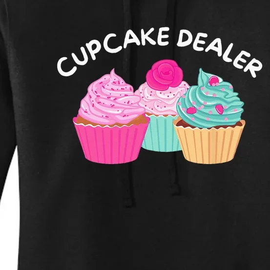 Cupcake Dealer Funny Cupcake Baker Pastry Baking Gift Women's Pullover Hoodie