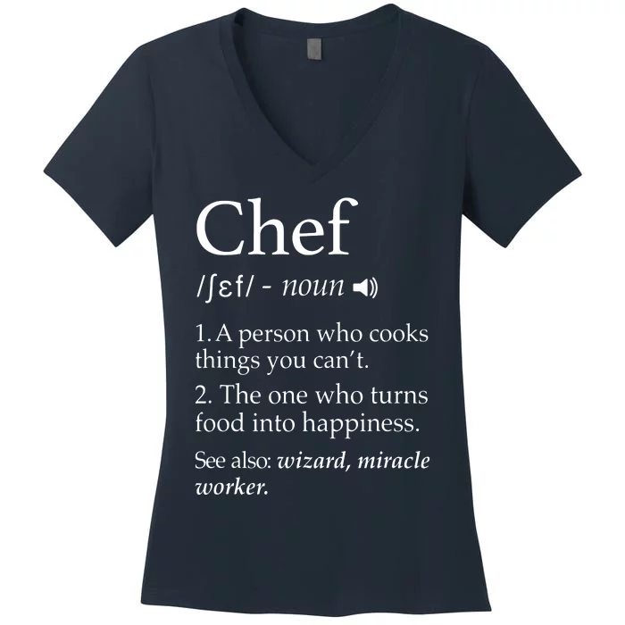 Chef Definition Funny Line Saying Cook Cooking Gifts Chefs Women's V-Neck T-Shirt