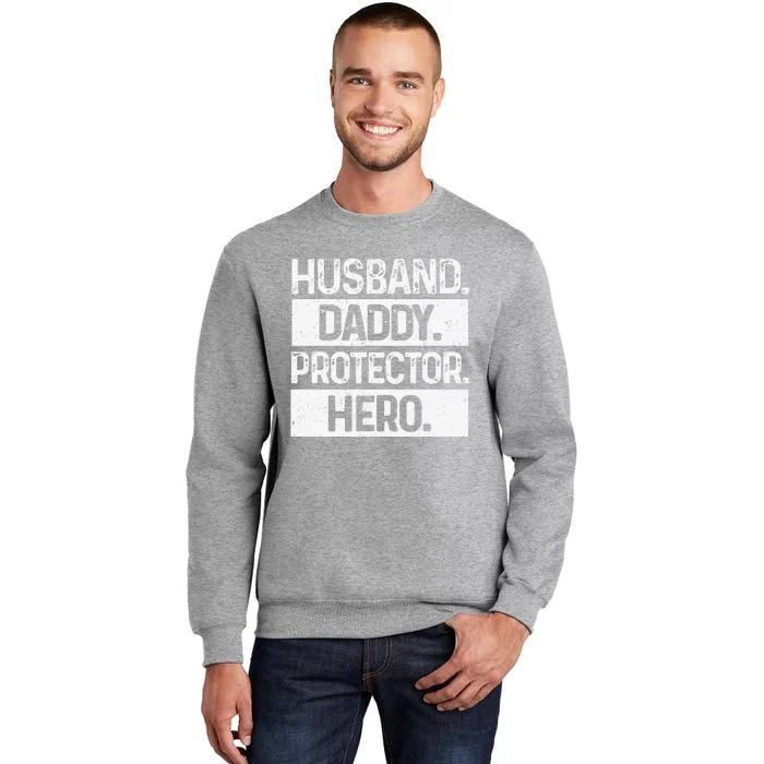 Cool Daddy For Dad Husband Hero Protector Male Parent Tall Sweatshirt