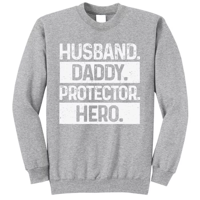 Cool Daddy For Dad Husband Hero Protector Male Parent Tall Sweatshirt