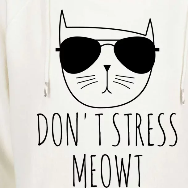 Cat Design Funny Pun Dont Stress Meowt Funny Saying Humour Gift Womens Funnel Neck Pullover Hood