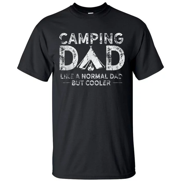 Camping Dad Funny Camper Fathers Day Camping Dad Tall T-Shirt