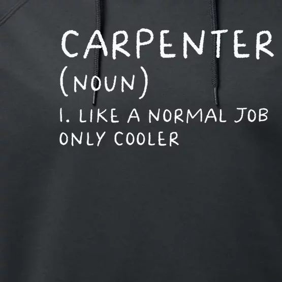 Carpenter Definition Funny Carpentry Woodworking Performance Fleece Hoodie