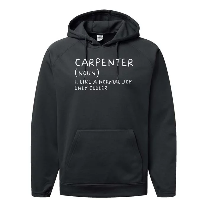 Carpenter Definition Funny Carpentry Woodworking Performance Fleece Hoodie